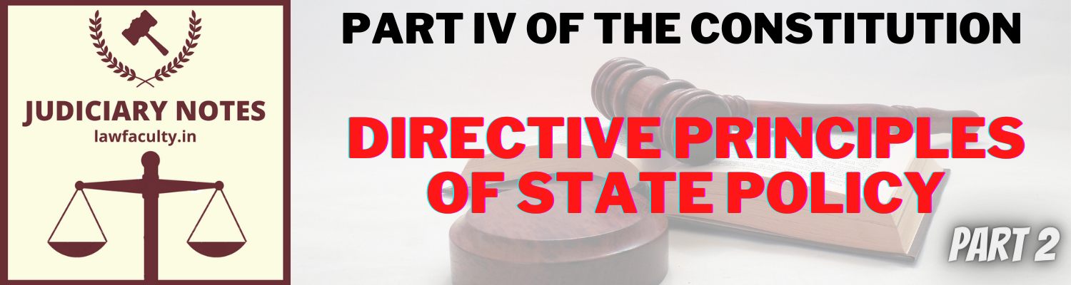 You are currently viewing Directive Principles of State Policy – PART IV of the Constitution of India Part 2