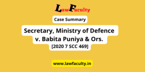 Read more about the article Secretary, Ministry of Defence v. Babita Puniya & Ors. [2020 7 SCC 469]