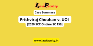 Read more about the article Prithviraj Chouhan v. UOI [2020 SCC OnLine SC 159]