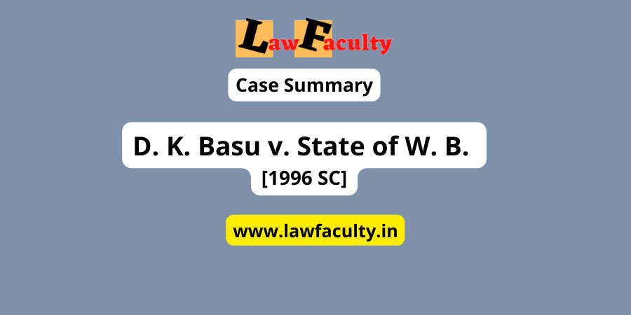 You are currently viewing D. K. Basu v. State of W. B. [1996 SC]