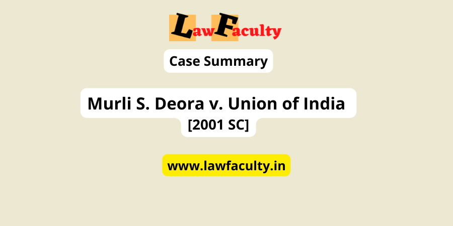 Read more about the article Murli S. Deora v. Union of India [2001 SC]